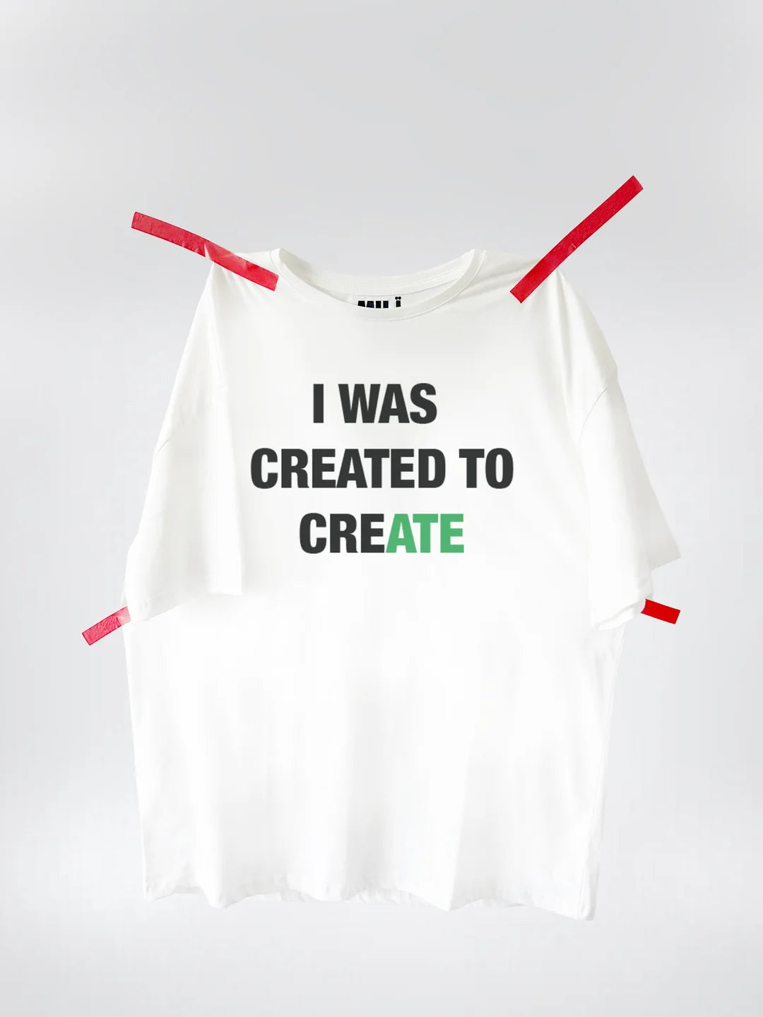 I WAS CREATED TO CREATE T-shirt
