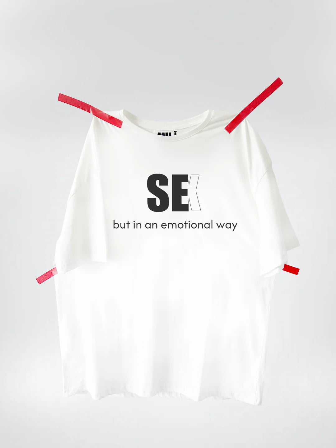 SEX but in an emotional way T-shirt